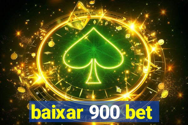 baixar 900 bet